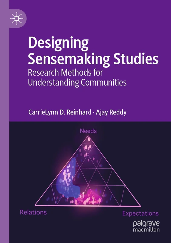 Designing Sensemaking Studies: Research Methods for Understanding Communities