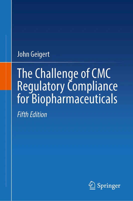 The Challenge of CMC Regulatory Compliance for Biopharmaceuticals