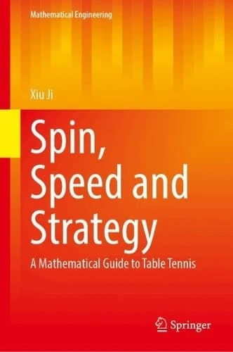 Spin, Speed and Strategy: A Mathematical Guide to Table Tennis (Mathematical Engineering) - Image 1