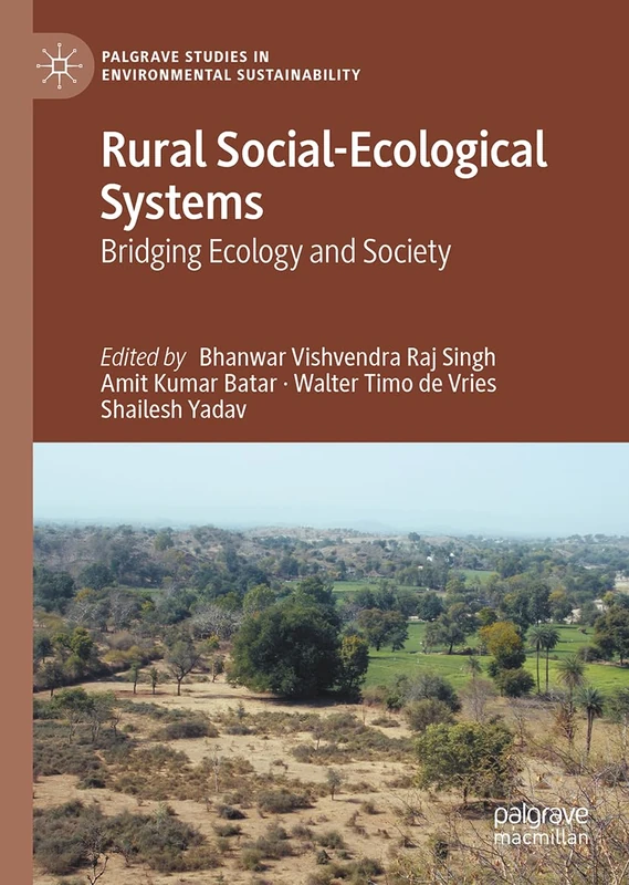 Rural Social-Ecological Systems: Bridging Ecology and Society (Palgrave Studies in Environmental Sustainability)