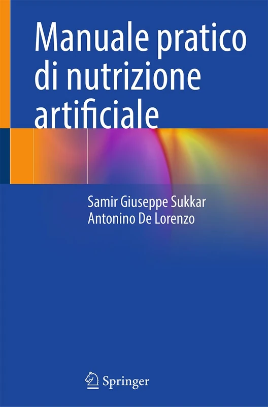 Manuale pratico di nutrizione artificiale
