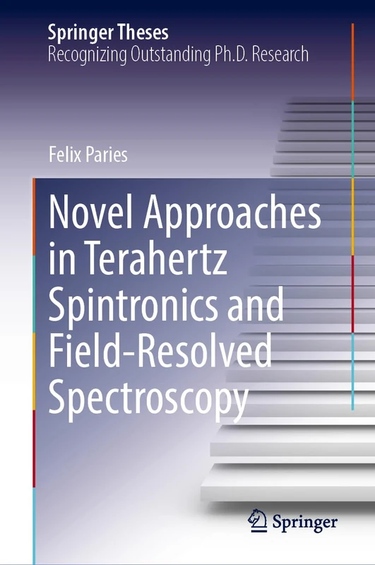 Novel Approaches in Terahertz Spintronics and Field-Resolved Spectroscopy (Springer Theses)
