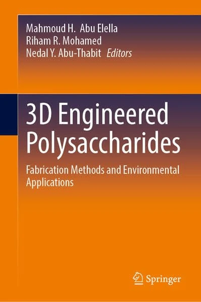3D Engineered Polysaccharides: Fabrication Methods and Environmental Applications