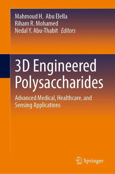 3D Engineered Polysaccharides: Advanced Medical, Healthcare, and Sensing Applications
