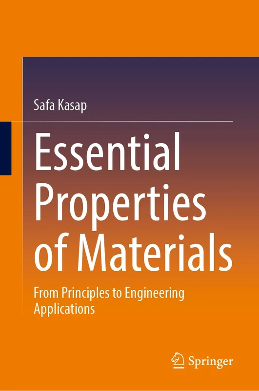 Essential Properties of Materials: From Principles to Engineering Applications