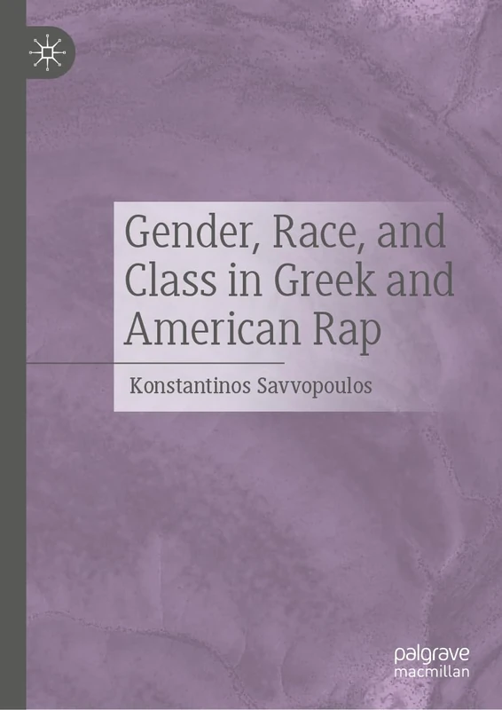 Gender, Race, and Class in Greek and American Rap