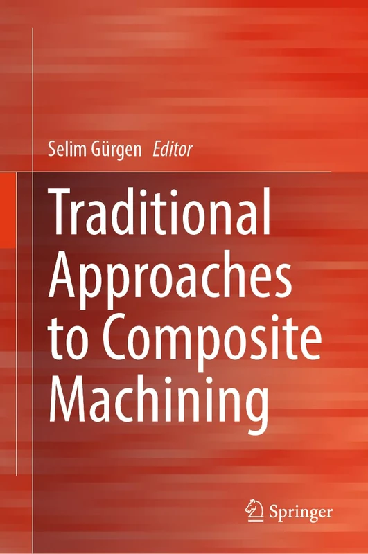 Traditional Approaches to Composite Machining