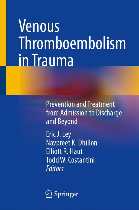 Venous Thromboembolism in Trauma: Prevention and Treatment from Admission to Discharge and Beyond
