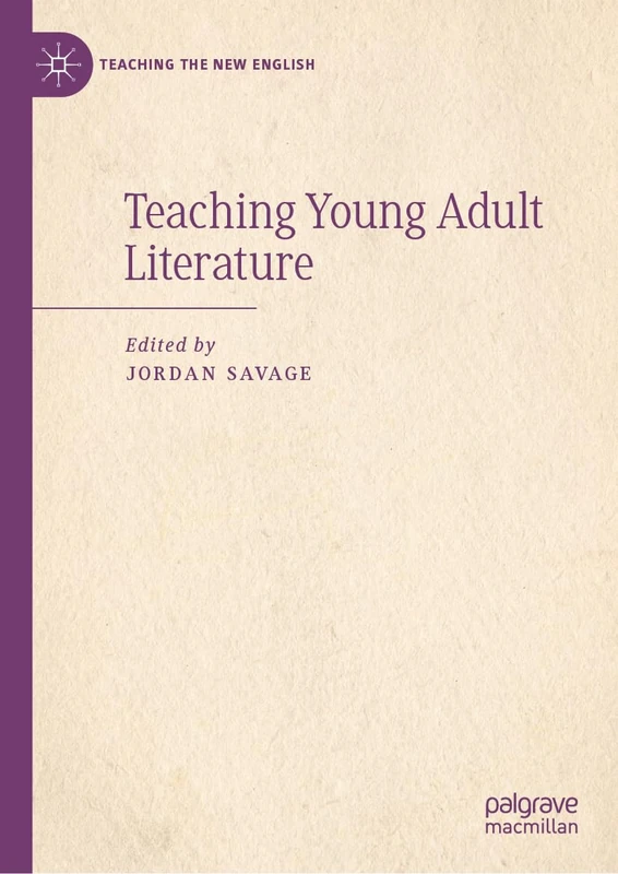 Teaching Young Adult Literature (Teaching the New English)