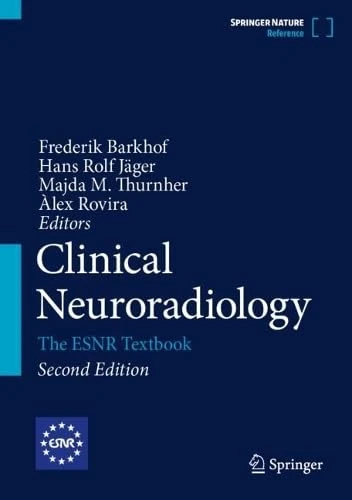 Clinical Neuroradiology: The ESNR Textbook