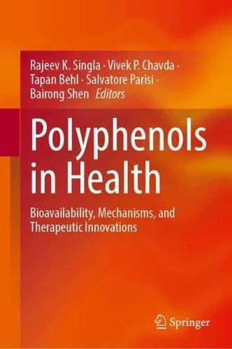 Polyphenols in Health: Bioavailability, Mechanisms, and Therapeutic Innovations