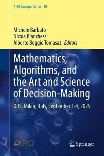 Mathematics, Algorithms, and the Art and Science of Decision-Making: ODS, Milan, Italy, September 1-4, 2025 (AIRO Springer Series, 18)