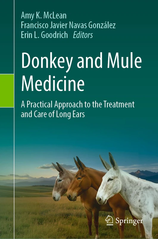 Donkey and Mule Medicine: A Practical Approach to the Treatment and Care of Long Ears - Image 1