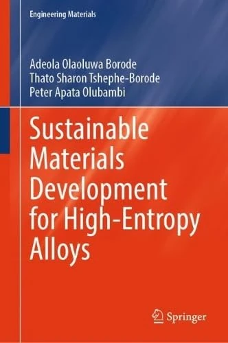 Sustainable Materials Development for High-Entropy Alloys (Engineering Materials)