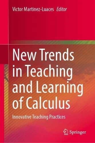 New Trends in Teaching and Learning of Calculus: Innovative Teaching Practices