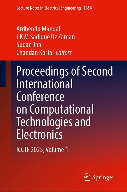 Proceedings of Second International Conference on Computational Technologies and Electronics: ICCTE 2025, Volume 1 (Lecture Notes in Electrical Engineering, 1656)
