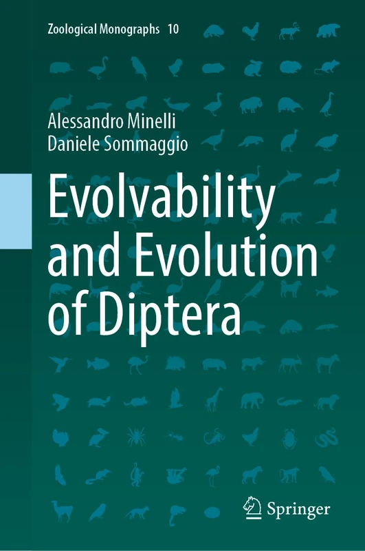 Evolvability and Evolution of Diptera (Zoological Monographs, 10)
