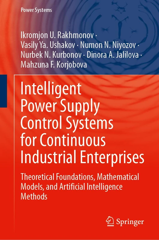 Intelligent Power Supply Control Systems for Continuous Industrial Enterprises: Theoretical Foundations, Mathematical Models, and Artificial Intelligence Methods (Power Systems)