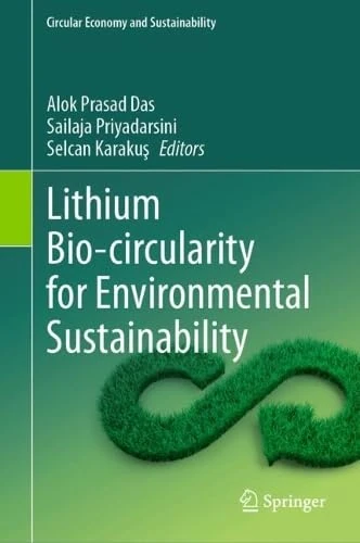 Lithium Bio-circularity for Environmental Sustainability (Circular Economy and Sustainability)