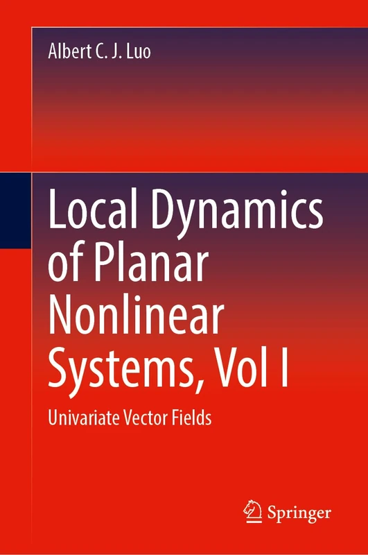 Local Dynamics of Planar Nonlinear Systems, Vol I: Univariate Vector Fields