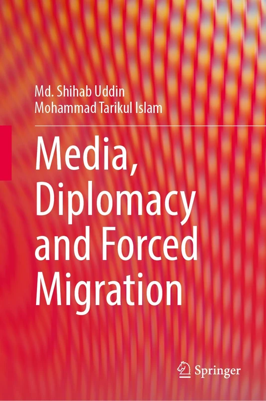 Media, Diplomacy and Forced Migration