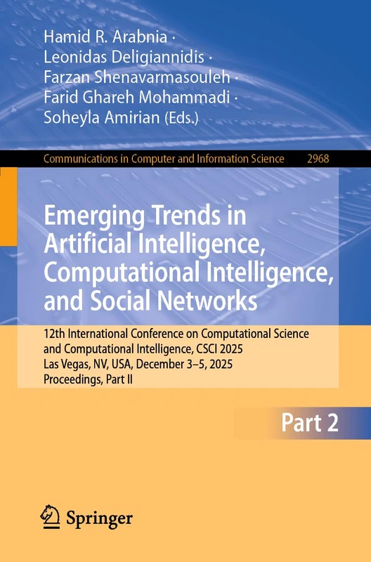 Emerging Trends in Artificial Intelligence, Computational Intelligence, and Social Networks: 12th International Conference on Computational Science ... in Computer and Information Science, 2968)