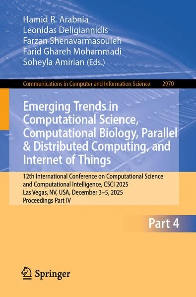 Emerging Trends in Computational Science, Computational Biology, Parallel & Distributed Computing, and Internet of Things: 12th International ... in Computer and Information Science, 2970)
