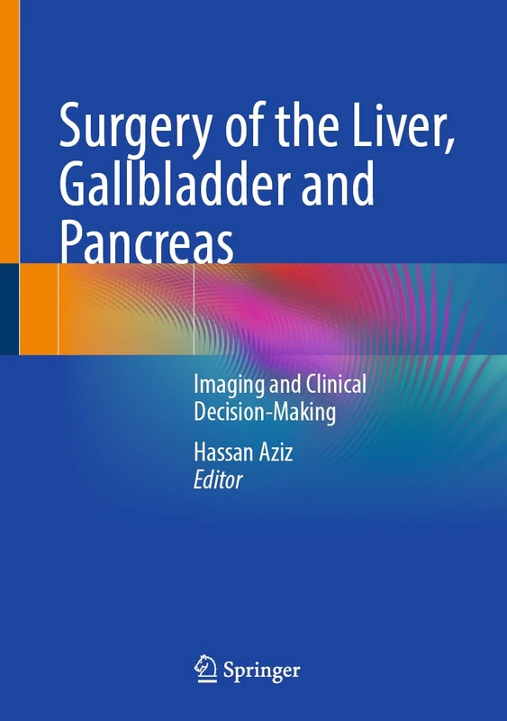 Surgery of the Liver, Gallbladder and Pancreas: Imaging and Clinical Decision-Making