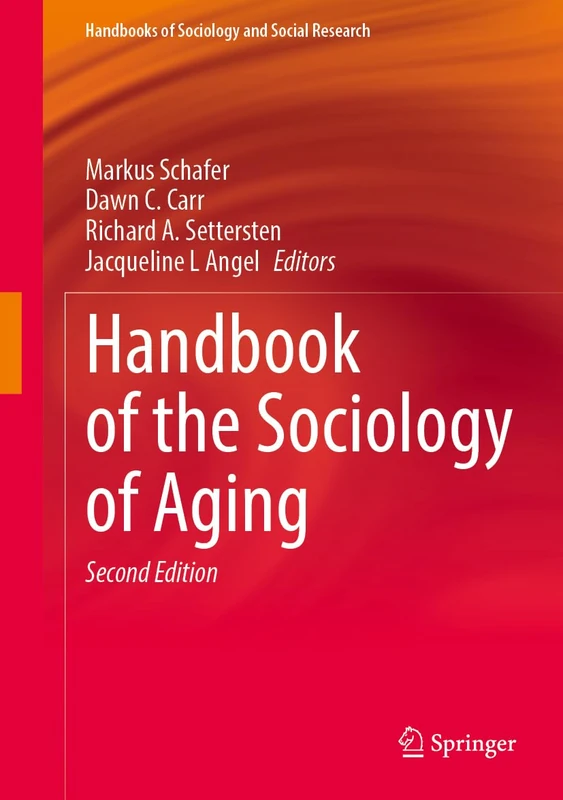 Handbook of the Sociology of Aging (Handbooks of Sociology and Social Research)