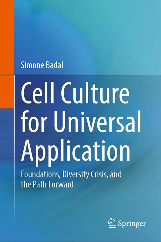 Cell Culture for Universal Application: Foundations, Diversity Crisis, and the Path Forward