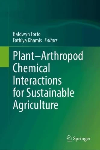 Plant–Arthropod Chemical Interactions for Sustainable Agriculture