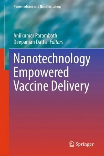 Nanotechnology Empowered Vaccine Delivery (Nanomedicine and Nanotoxicology)
