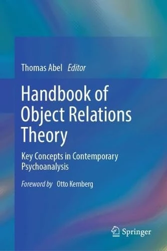 Handbook of Object Relations Theory: Key Concepts in Contemporary Psychoanalysis