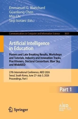 Artificial Intelligence in Education. Posters and Late Breaking Results, Workshops and Tutorials, Industry and Innovation Tracks, Practitioners, ... in Computer and Information Science, 3031)