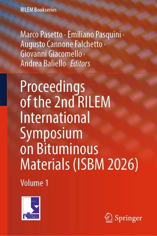 Proceedings of the 2nd RILEM International Symposium on Bituminous Materials (ISBM 2026): Volume 1: 74 (RILEM Bookseries, 74)