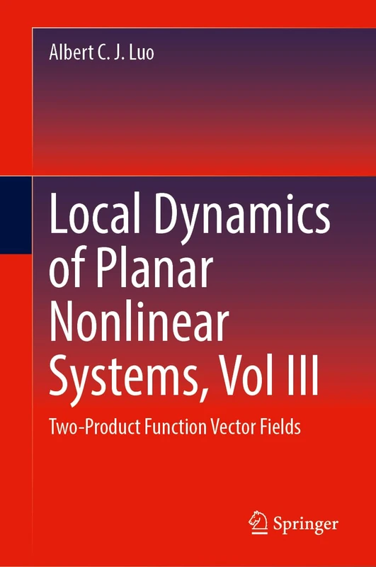 Local Dynamics of Planar Nonlinear Systems, Vol III: Two-Product Function Vector Fields