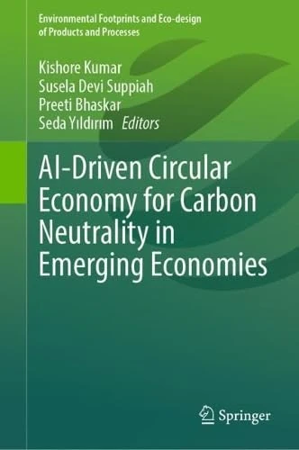 AI-Driven Circular Economy for Carbon Neutrality in Emerging Economies (Environmental Footprints and Eco-design of Products and Processes)