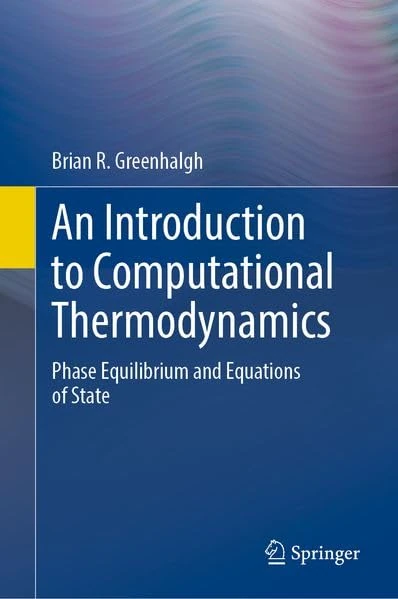 An Introduction to Computational Thermodynamics: Phase Equilibrium and Equations of State