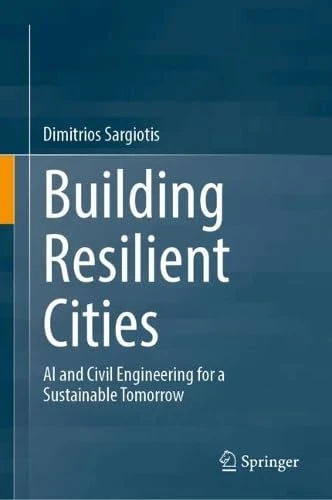 Building Resilient Cities: AI and Civil Engineering for a Sustainable Tomorrow