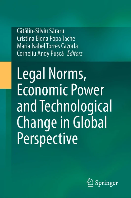 Legal Norms, Economic Power and Technological Change in Global Perspective