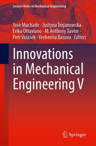 Innovations in Mechanical Engineering V (Lecture Notes in Mechanical Engineering)