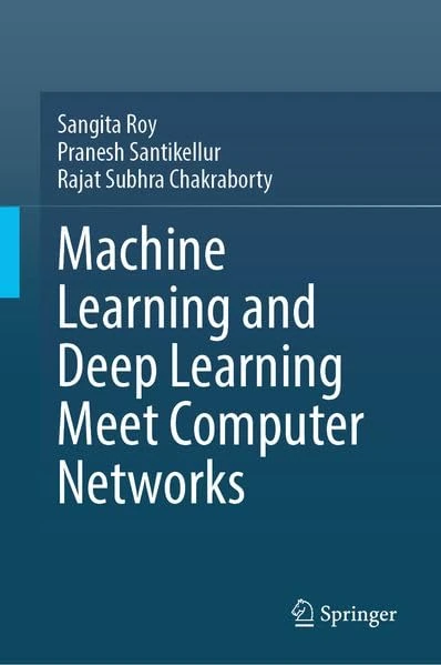 Machine Learning and Deep Learning Meet Computer Networks
