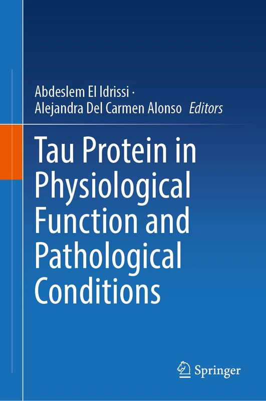Tau Protein in Physiological Function and Pathological Conditions