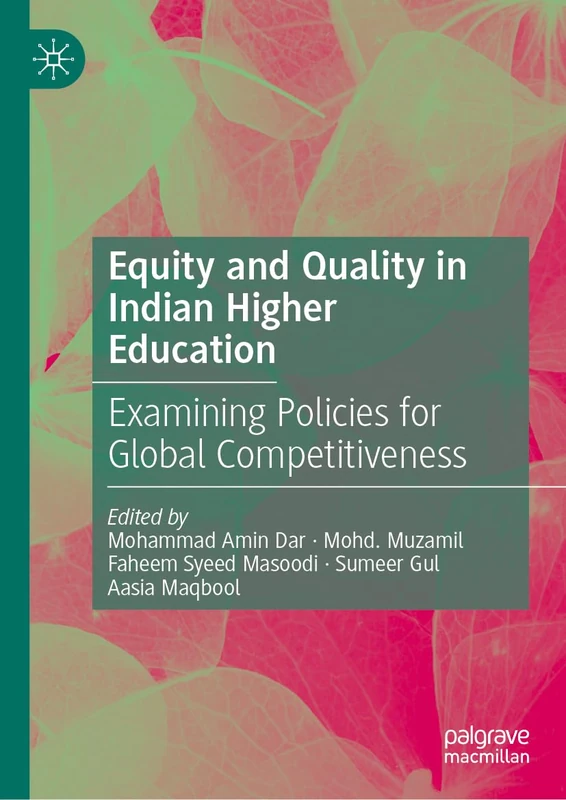 Equity and Quality in Indian Higher Education: Examining Policies for Global Competitiveness
