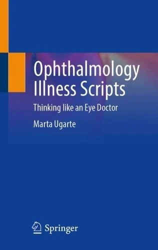 Ophthalmology Illness Scripts: Thinking like an Eye Doctor