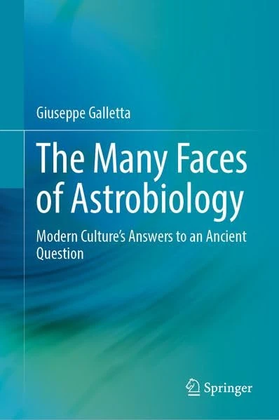 The Many Faces of Astrobiology: Modern Culture’s Answers to an Ancient Question