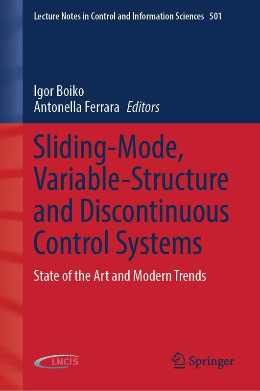 Sliding-Mode, Variable-Structure and Discontinuous Control Systems: State of the Art and Modern Trends (Lecture Notes in Control and Information Sciences, 501)