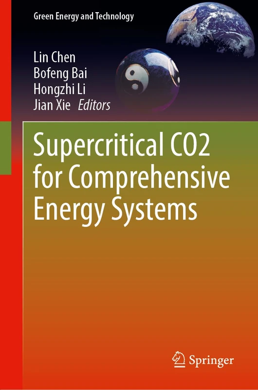 Supercritical CO2 for Comprehensive Energy Systems (Green Energy and Technology)