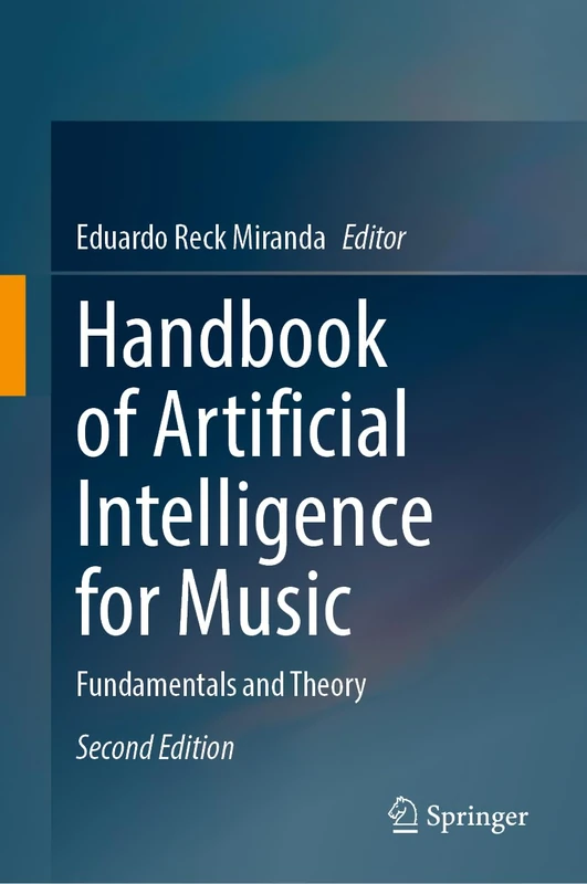 Handbook of Artificial Intelligence for Music: Fundamentals and Theory