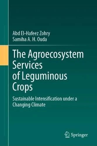 The Agroecosystem Services of Leguminous Crops: Sustainable Intensification under a Changing Climate